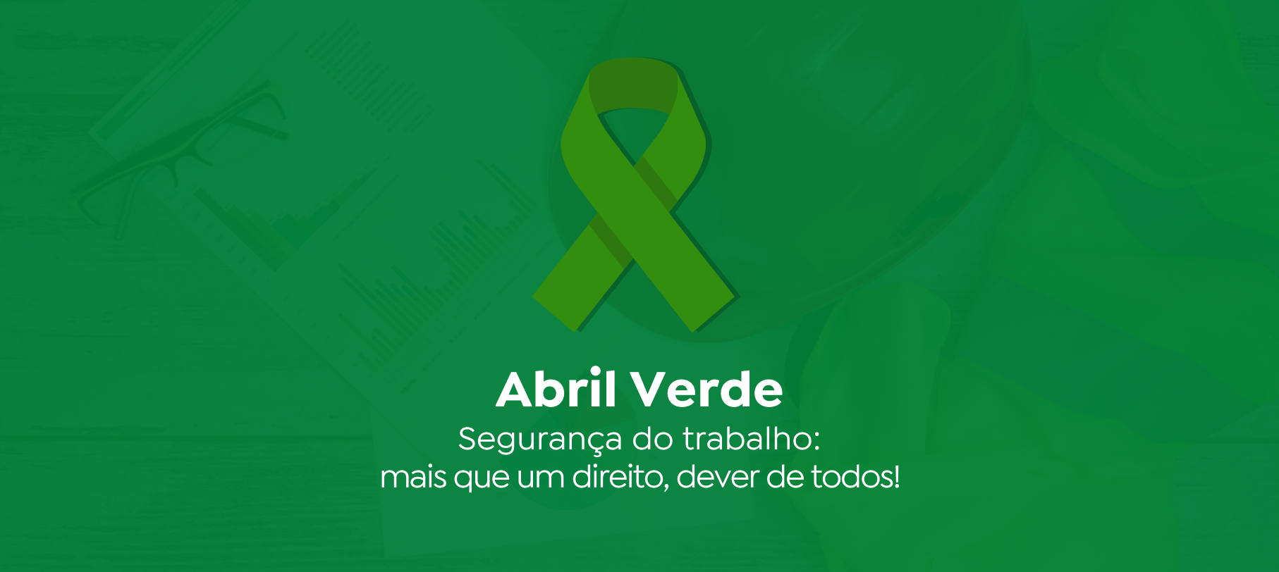 Campanha Abril Verde E A Conscientização Sobre Prevenção De Acidentes Do Trabalho E Doenças 6520